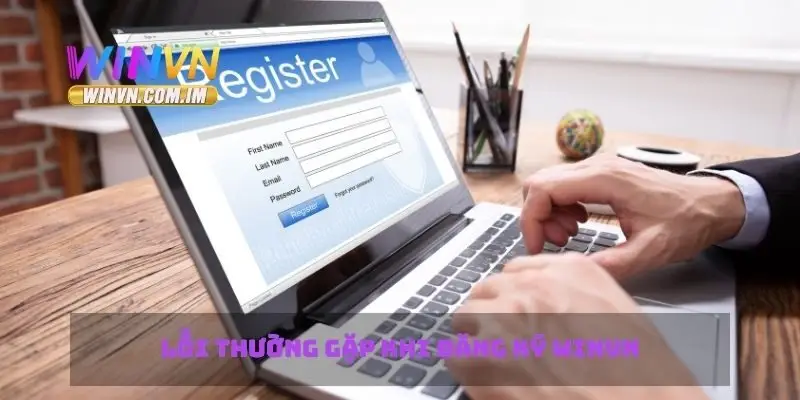 Lỗi thường gặp khi đăng ký Winvn