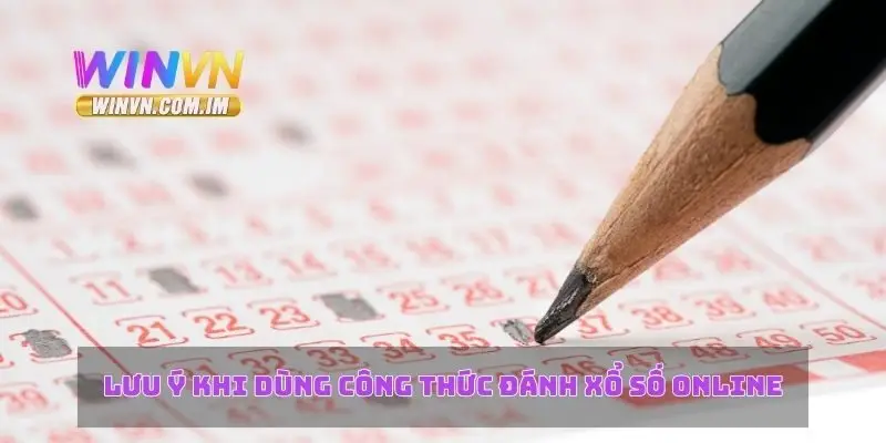 Công Thức Đánh Xổ Số Online – Cách Đặt Cược Và Chiến Thắng 3 Lưu ý khi dùng công thức đánh xổ số online