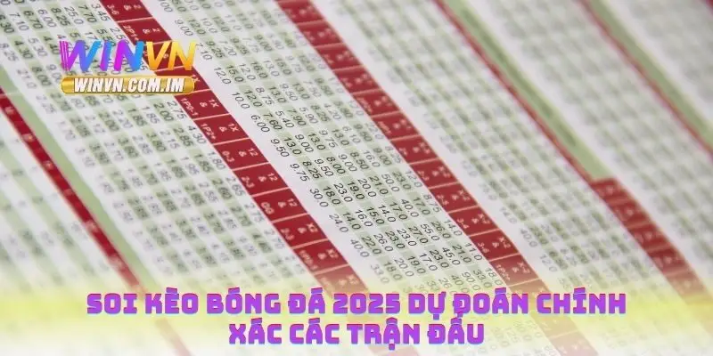 Soi Kèo Bóng Đá 2025 Dự Đoán Chính Xác Các Trận Đấu 10 Soi kèo bóng đá 2025